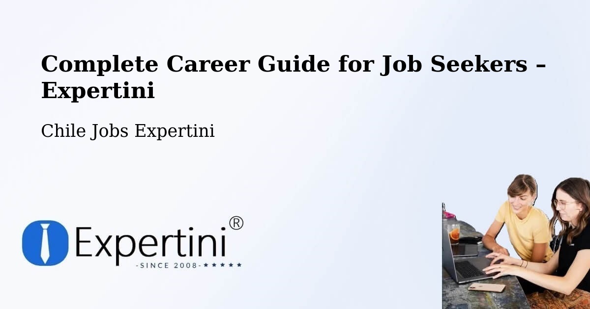 Career Guide for Job Seekers – Cisnes - Cisnes, Chile Jobs Expertini