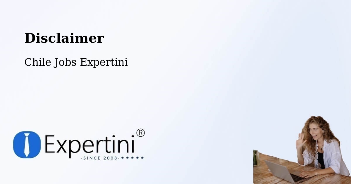 Disclaimer – Cisnes - Chile Jobs Expertini