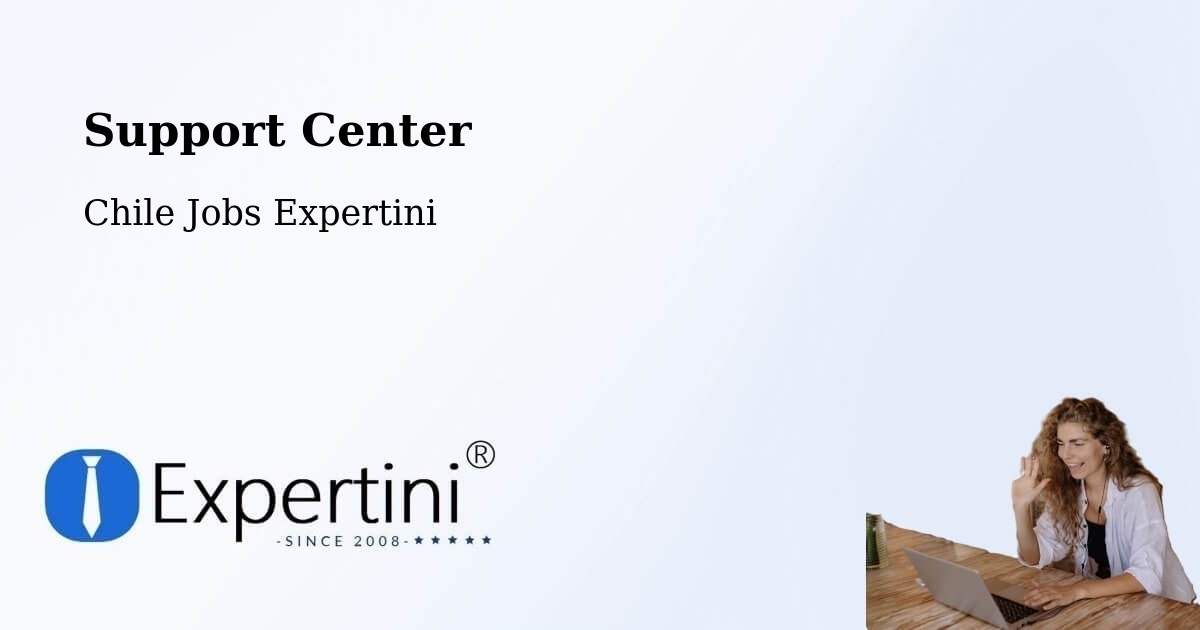Support Services – Cisnes - Chile Jobs Expertini