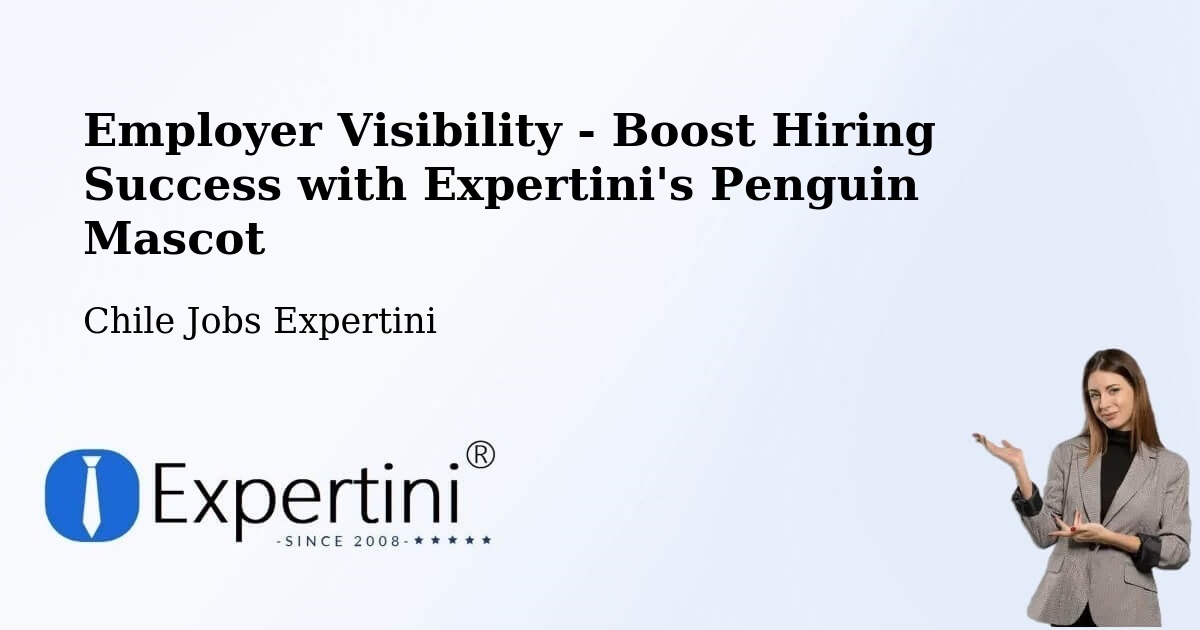 CV and Resume Visibility Optimization – Cisnes - Chile Jobs Expertini